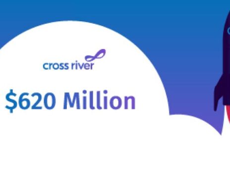 Cross River raises $620m funding to offer embedded fintech solutions